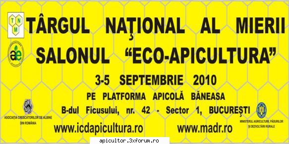 targul national mierii perioada 3-5 septembrie 2010 avea loc bucuresti targul national mierii